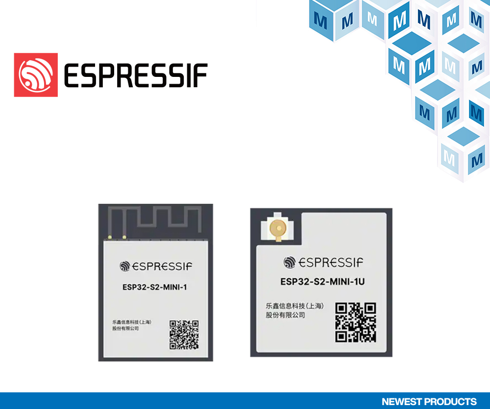 Mouser launches Espressif ESP32-S2-MINI Wi-Fi module