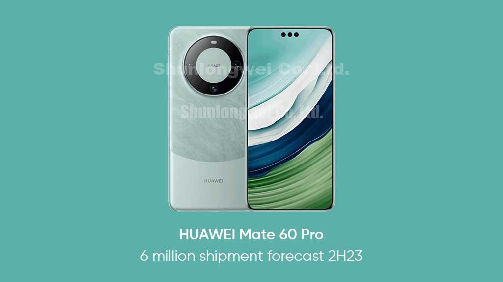 Huawei increased Mate 60 Pro shipment forecast to 6 million, 20% more
